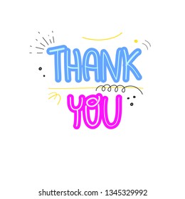 Thank you - cute phrase. Hand drawn calligraphic. Bright quote on white background. Handwritten brush ink lettering. Poster, banner, flyer, t-shirt print. Vector handdrawn design elements