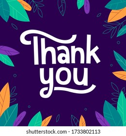 Thank you. Cute phrase with leaves and branches on the dark background. Great for gratitude cards, social media banners, posters. 