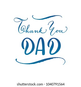 Thank you Dad, Father's day hand lettering message. Elegant gratitude postcard for father in blue tones, vector