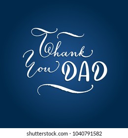 Thank you Dad, Father's day hand lettering message. Elegant gratitude postcard for father in blue tones, vector
