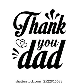 Thank you dad Father's Day handwritten text isolated on white background. hand lettering typography for print, poster, banner, greeting card.