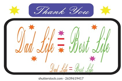Thank You Dad for Giving Me the Best Life Typography Vector Design for Father's Day Greeting

