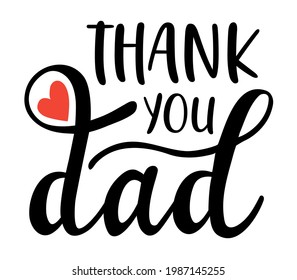 Thank you Dad handwritten lettering vector. Fathers Day quotes and phrases, elements for cards, banners, posters, mug, drink glasses,scrapbooking, pillow case, phone cases and clothes design.