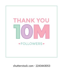 Thank you design Greeting card template for social networks followers, subscribers, like. 10m followers. 10m followers celebration