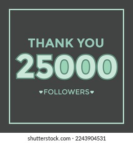 Thank you design Greeting card template for social networks followers, subscribers, like. 25000 followers. 25k followers celebration svg