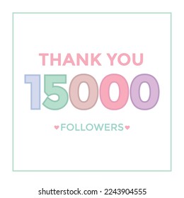 Thank you design Greeting card template for social networks followers, subscribers, like. 15000 followers. 15k followers celebration