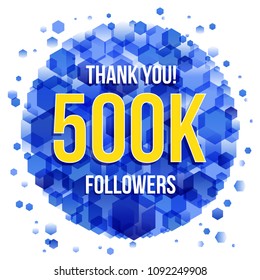 Thank you design template for social network and follower. 500K (five hundred thousand) followers.