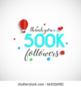 Thank you design template for social network and follower. Web user celebrates a large number of subscribers or followers. 500K Followers