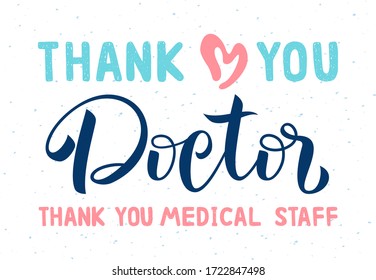 Thank you doctor and medical staff for saving our lives. Lettering. Medical support concept. Healthcare heroes. Pandemic. Stay Home. 