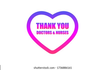 THANK YOU DOCTORS & NURSES, purple pink text in heart shape symbol. Thank you doctors and nurses working in the hospitals and fighting the coronavirus covid-19.