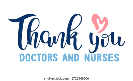 Thank you doctors and nurses for saving our lives. Lettering. Medical support concept. Healthcare heroes. Pandemic. Stay Home. 