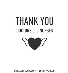 Thank you Doctors and Nurses vector hand drawn poster with symbol of love, brave heart and gratitude to all workers of medicine. Coronavirus, COVID-19, pandemic conceptual quote
