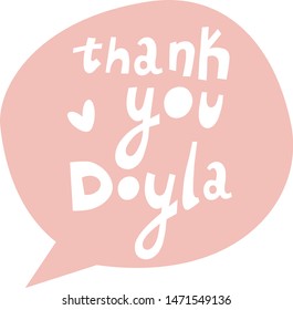 Thank you doula. Hand lettering with Illustration on white, card or postcard. Greeting cards for different occasions everyday.World Doula Week.