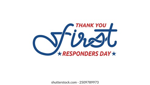 'Thank you First Responders Day' handwritten text Illustration. Calligraphy handwriting typography. Great for banners, Covers, Stickers, etc.