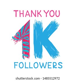 Thank you followers design template for Social Network friends. Vector illustration. 1K or 1000 followers. Greeting card or banner for blog. Lettering with numbers.