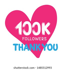 Thank you followers design template for Social Network friends. Vector illustration. 100K or 100000 followers. Greeting card or banner for blog. Lettering with numbers.