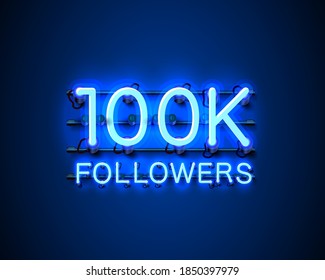 Thank you followers peoples, 100k online social group, neon happy banner celebrate, Vector illustration