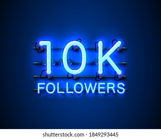 Thank you followers peoples, 10k online social group, neon happy banner celebrate, Vector illustration