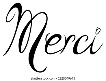 Thank you in french language. Black Vector lettering. White back.
French Merci is Thank you in English.
Typography written Ornament for background, poster, invitation, calendar, greeting cards etc.