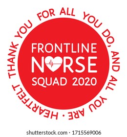 Thank you frontline nurse squad 2020 - grateful red round sign. Heart, heartbeat. Heartfelt thank you for all you do- appreciating quote. Flat vector for t-shirt print, symbol, label, poster, banner.