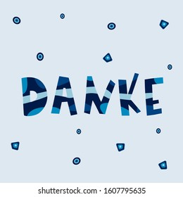 THANK YOU in german. DANKE hand drawn vector lettering isolated on white background. Modern flat blue color illustration. Perfect for card, icon, logo, t-shirt, banner  
