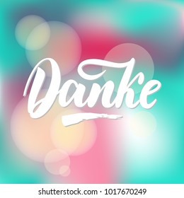 Thank you in German. Vector calligraphy. Danke poster or card. Grey Letters on colorful abstract Background. Hand-drawn lettering