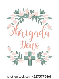 Thank you God. Brazil lettering. Translation from Portuguese - Thank you God. Obrigada Deus. Perfect design for greeting cards, posters, banners, print invitations.