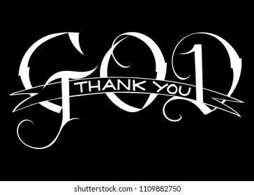 Thank you God.  Modern brush calligraphy.  Vector design
Hand drawing lettering. 
