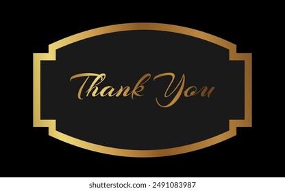 Thank You. Gold Text with gold Frame with badge design.