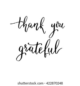 Thank you, grateful, hand lettering vector. Modern calligraphy pen and ink.