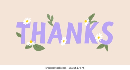 Thank you greeting card with chamomile flowers and leaves. Botanical floral banner with word thanks. Vector flat illustration with lettering and flowers