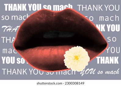 Thank you, halftone collage. Women's lips with a flower on the background of the font. Contemporary art, creative cool poster design, magazine clipping, sticker. Female mouth, beauty, romance. Vector.