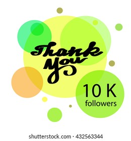 Thank you hand draw. Thank you 10 K followers. Web design for site, network, social networks. Vector illustration. 