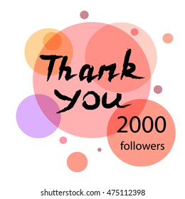 Thank you hand draw. Thank you 2000 followers. Thank you handwritten vector illustration, pen lettering isolated. Web design for site, network, social networks. Vector illustration