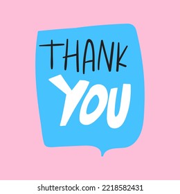 Thank you. Hand lettering. Blue speech bubble on pink background.