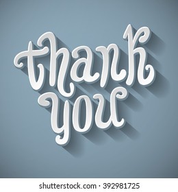 Thank You Hand lettering Greeting Card. Typographical Vector Background. Handmade calligraphy. art