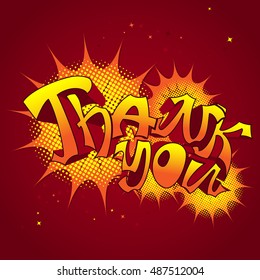 THANK YOU hand lettering - handmade calligraphy.Phrase Thank you in the style of urban graffiti.Comic book style.Vector illustration