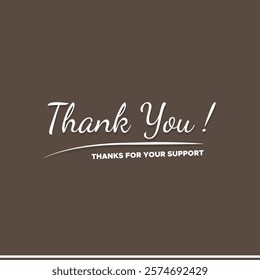 Thank You. Hand lettering Thank You for holiday, thank you with background , banner, poster. Greeting card calligraphy thank you, thanks for your support, Vector Illustration