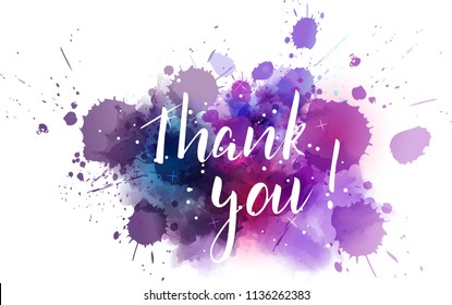 Thank you hand lettering phrase on watercolor imitation color splash.  Galaxy background with stars. Modern calligraphy inspirational quote.