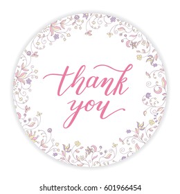Thank you. Hand lettering and round floral frame. Template for greeting card, poster, print.