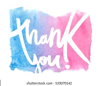 Thank you  Hand lettering  Watercolor background EPS 10