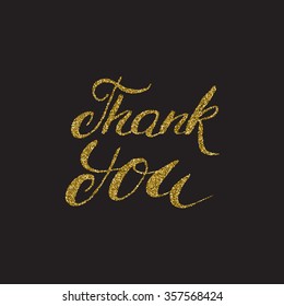 Thank you - hand painted  brush pen calligraphy, gold glitter texture on a black  background.
