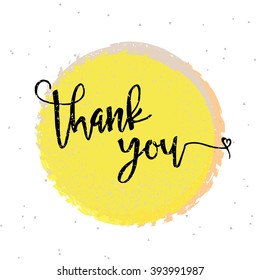 Thank you, hand written calligraphy on rusty circle background. Brush painted letters on round textured watercolor stroke background. Vector illustration.