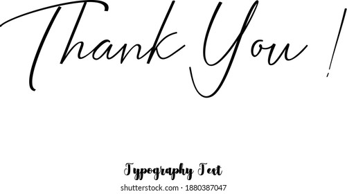 Thank You ! Handwritten Cursive Typography Text on White Background