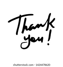 Thank You handwritten ink inscription. Hand drawn pen calligraphy lettering. Design for card, print, placard, t-shirt.