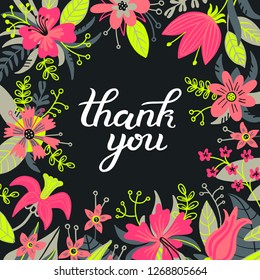 Thank You handwritten inscription. Hand drawn lettering. Thank You calligraphy. Thank you card. Vector illustration with floral frame on black background