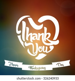 Thank You heart shaped typographical design. Vector background. Happy Thanksgiving Day