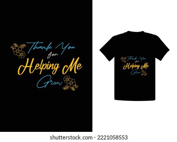 thank you for helping me grow t-shirt design svg