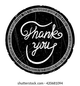 Thank You - ink hand drawn grunge typographic design. Handwritten phrase and circle grunge frame. Round grunge background