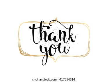 Thank you inscription. Greeting card with calligraphy. Hand drawn lettering. Typography for banner, poster, invitation or clothing design. Vector quote.
